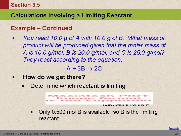Section 9. 5 Calculations Involving a Limiting Reactant Example – Continued • • You