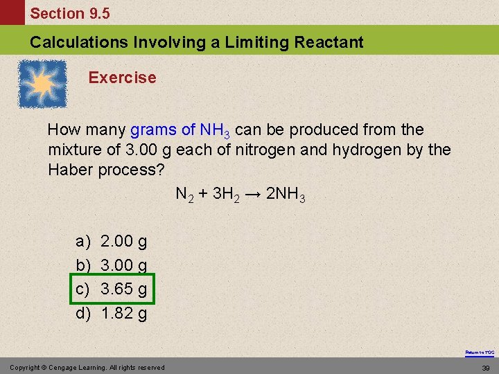 Section 9. 5 Calculations Involving a Limiting Reactant Exercise How many grams of NH