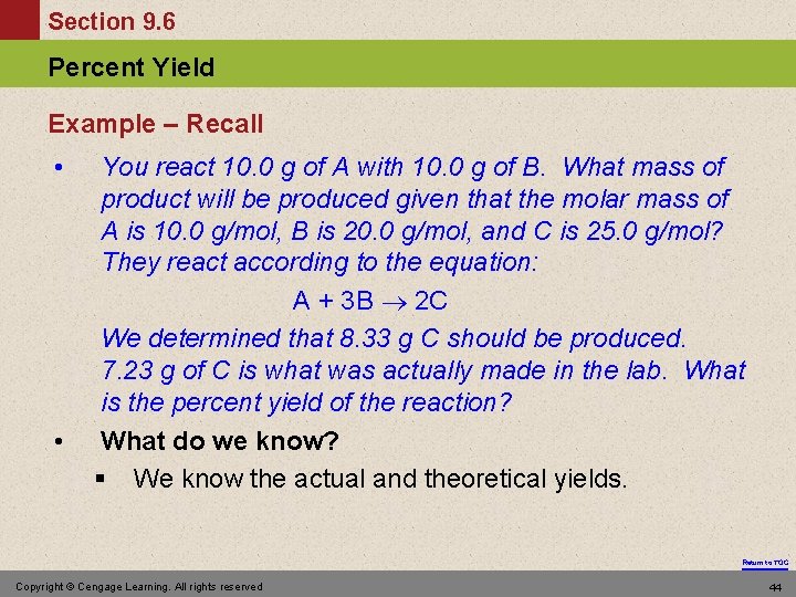 Section 9. 6 Percent Yield Example – Recall • • You react 10. 0