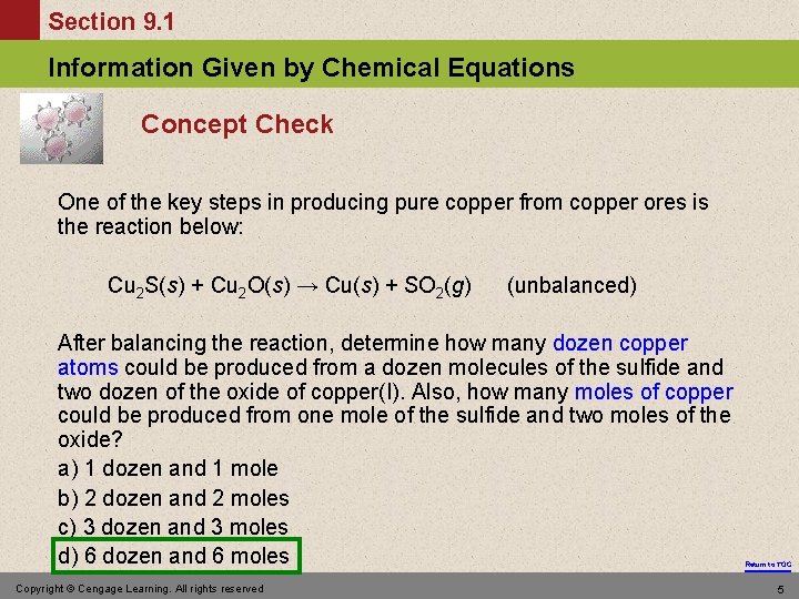 Section 9. 1 Information Given by Chemical Equations Concept Check One of the key