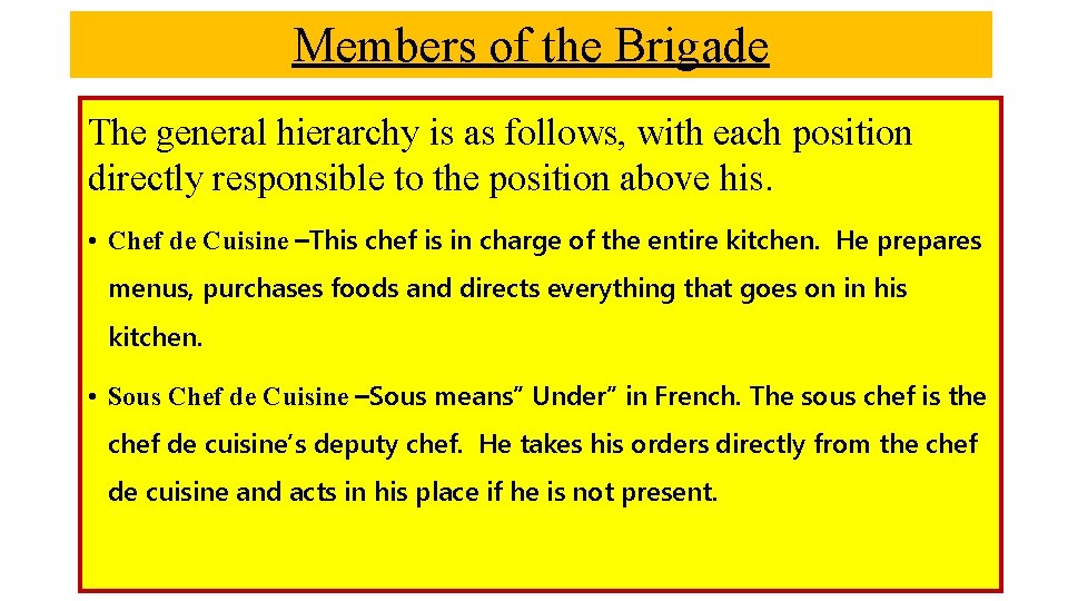 Members of the Brigade The general hierarchy is as follows, with each position directly