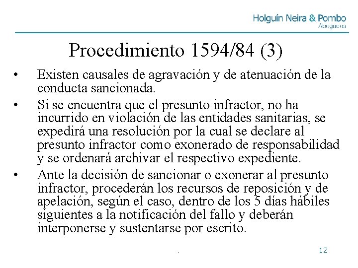 Procedimiento 1594/84 (3) • • • Existen causales de agravación y de atenuación de