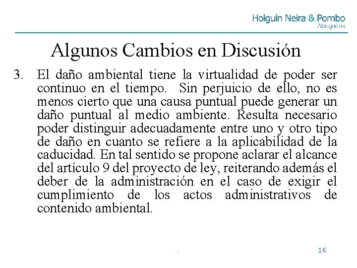 Algunos Cambios en Discusión 3. El daño ambiental tiene la virtualidad de poder ser