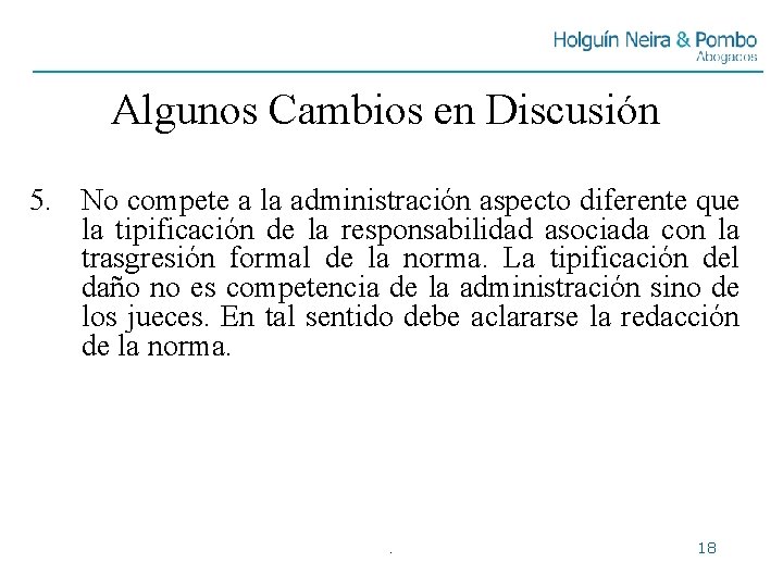 Algunos Cambios en Discusión 5. No compete a la administración aspecto diferente que la