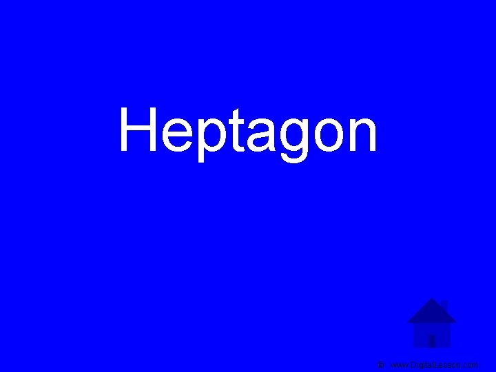 Heptagon © www. Digital. Lesson. com 