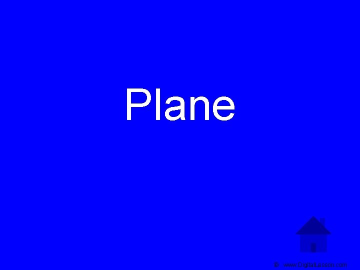 Plane © www. Digital. Lesson. com 