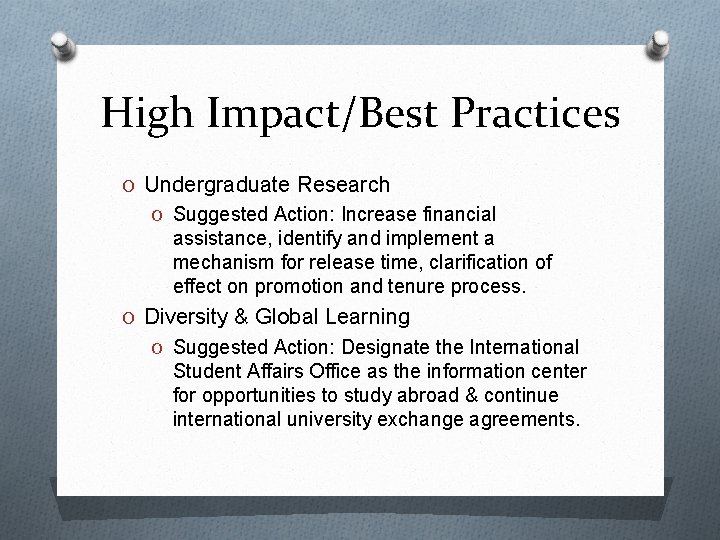 High Impact/Best Practices O Undergraduate Research O Suggested Action: Increase financial assistance, identify and