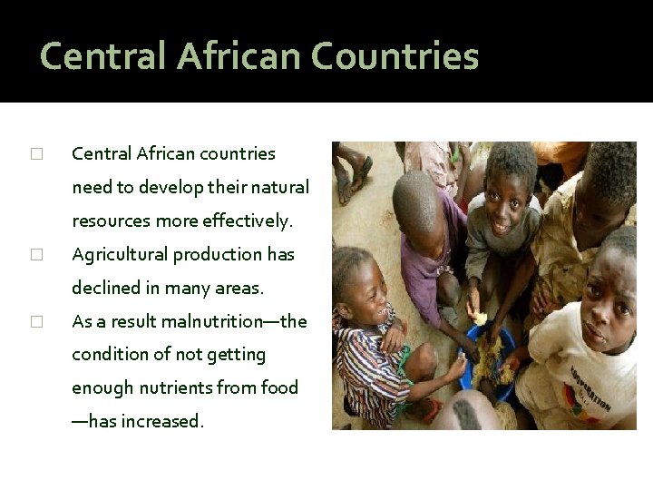 Central African Countries � Central African countries need to develop their natural resources more