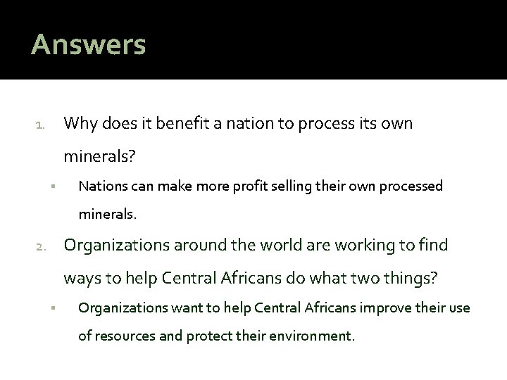 Answers Why does it benefit a nation to process its own 1. minerals? Nations