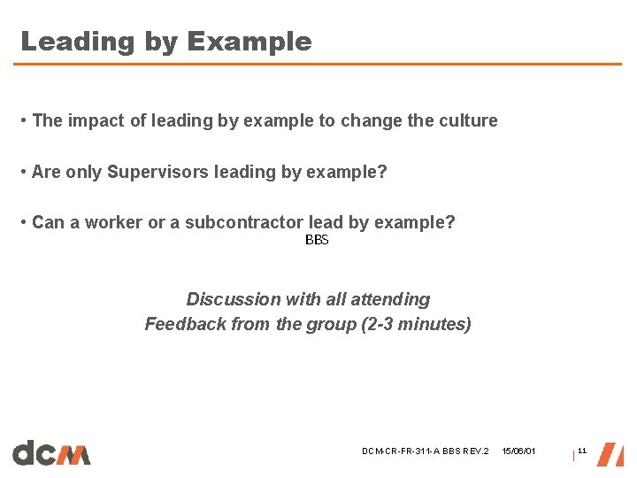 Leading by Example • The impact of leading by example to change the culture Leading by Example • The impact of leading by example to change the culture