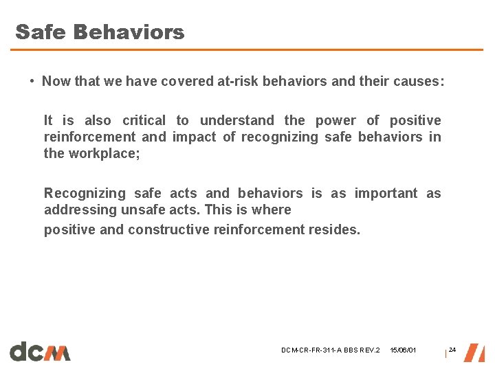 Safe Behaviors • Now that we have covered at-risk behaviors and their causes: It Safe Behaviors • Now that we have covered at-risk behaviors and their causes: It