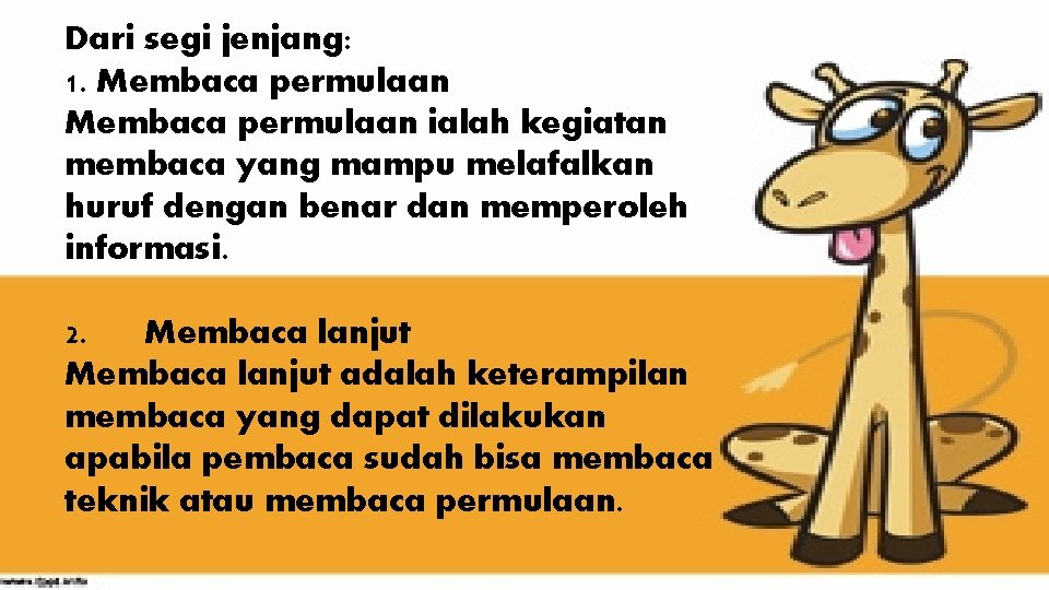 Dari segi jenjang: 1. Membaca permulaan ialah kegiatan membaca yang mampu melafalkan huruf dengan