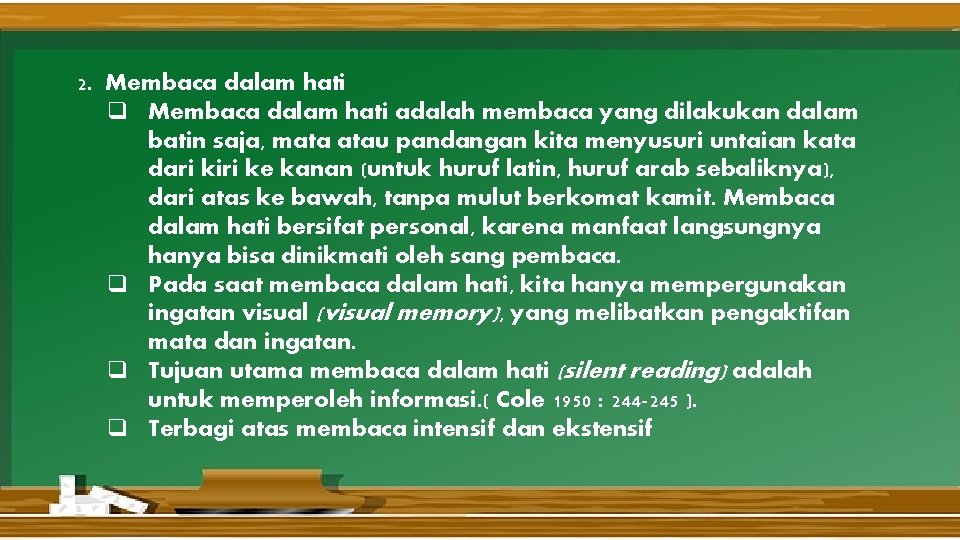 2. Membaca dalam hati q Membaca dalam hati adalah membaca yang dilakukan dalam batin