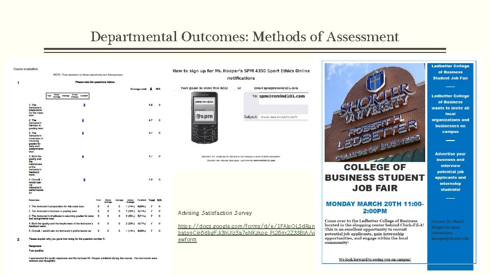 Departmental Outcomes: Methods of Assessment Advising Satisfaction Survey https: //docs. google. com/forms/d/e/1 FAIp. QLSd.