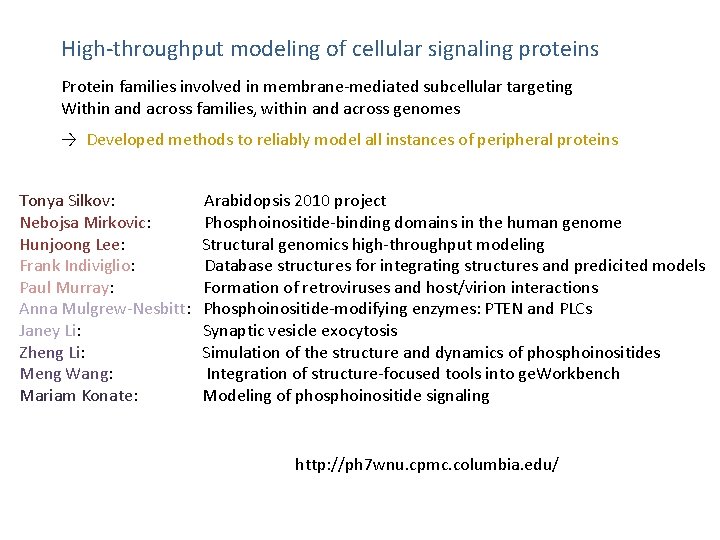 High-throughput modeling of cellular signaling proteins Protein families involved in membrane-mediated subcellular targeting Within
