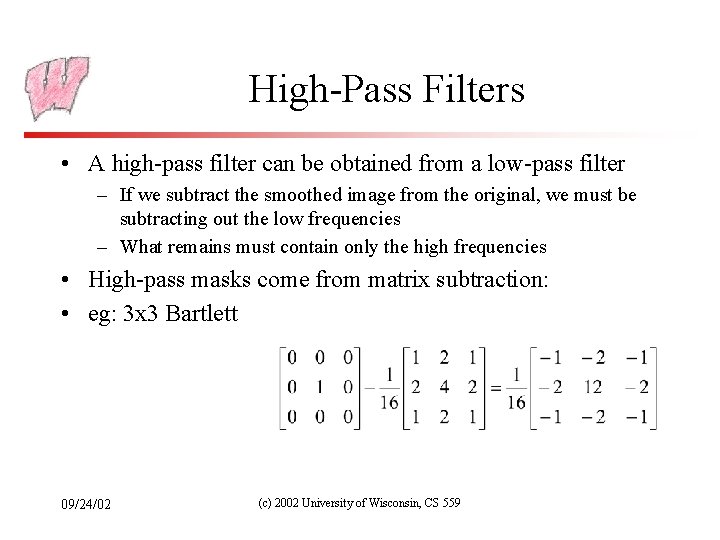 High-Pass Filters • A high-pass filter can be obtained from a low-pass filter –