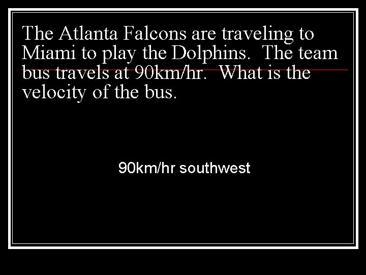 The Atlanta Falcons are traveling to Miami to play the Dolphins. The team bus
