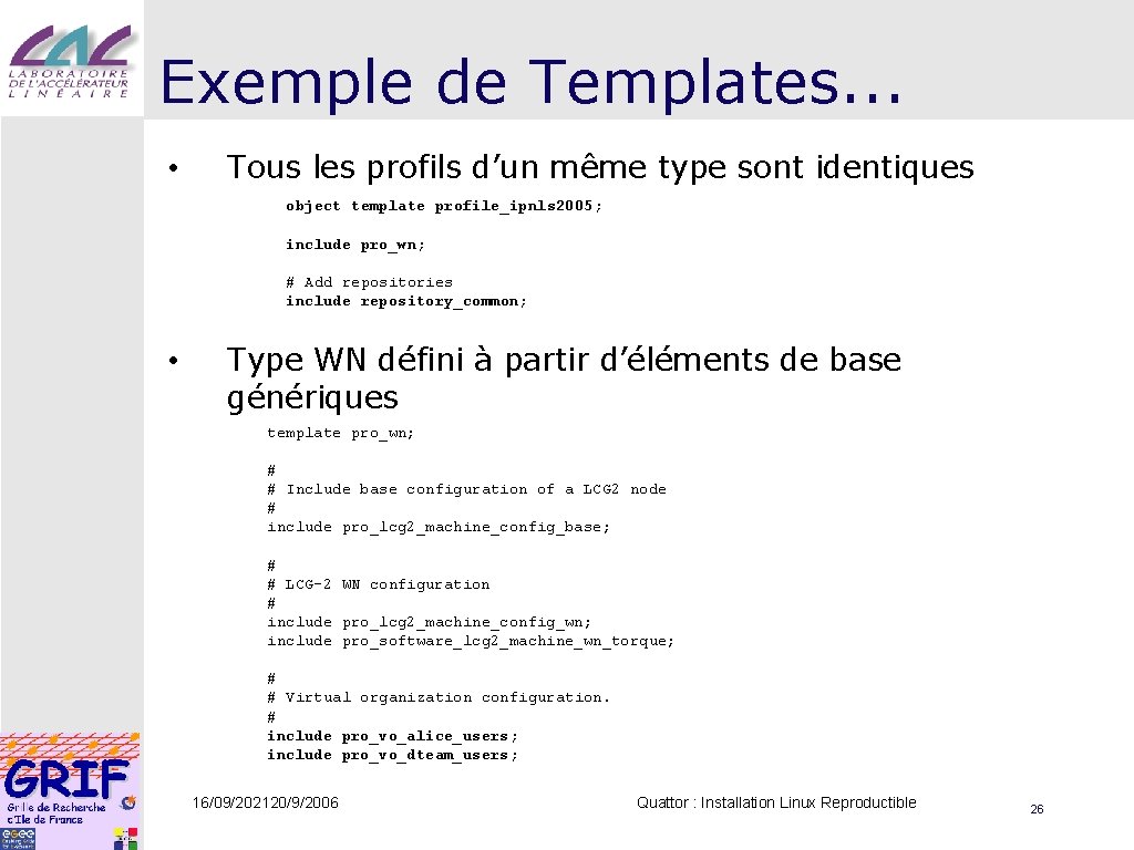 Exemple de Templates. . . • Tous les profils d’un même type sont identiques