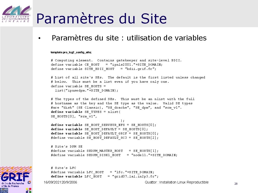 Paramètres du Site • Paramètres du site : utilisation de variables template pro_lcg 2_config_site;