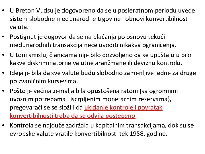  • U Breton Vudsu je dogovoreno da se u posleratnom periodu uvede sistem