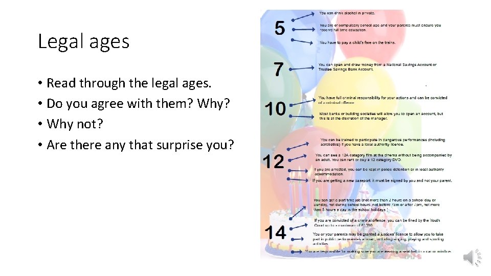 Legal ages • Read through the legal ages. • Do you agree with them?