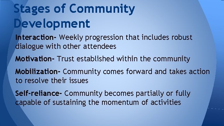 Stages of Community Development Interaction- Weekly progression that includes robust dialogue with other attendees