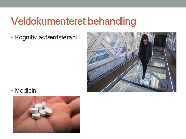 Veldokumenteret behandling • Kognitiv adfærdsterapi • Medicin 
