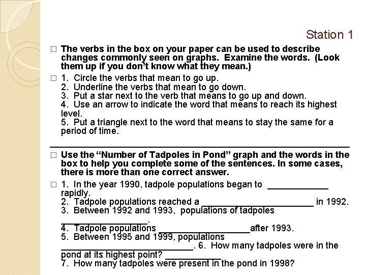 Station 1 The verbs in the box on your paper can be used to