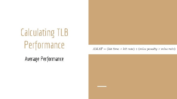 Calculating TLB Performance Average Performance 