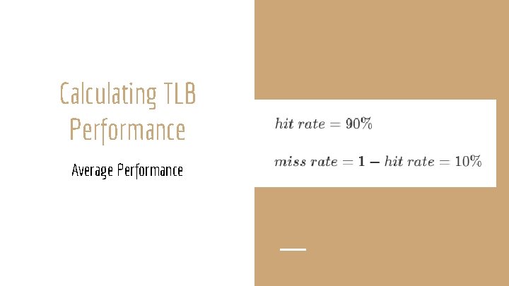 Calculating TLB Performance Average Performance 