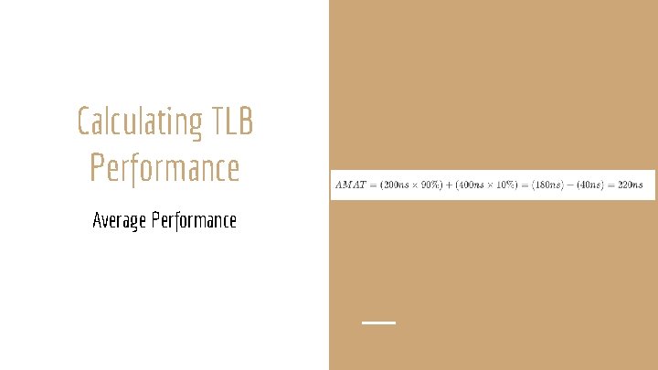 Calculating TLB Performance Average Performance 