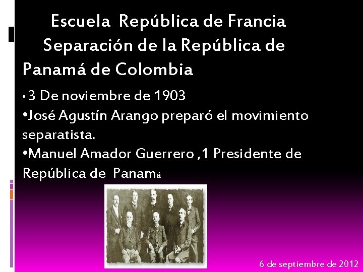 Escuela República de Francia Separación de la República de Panamá de Colombia • 3