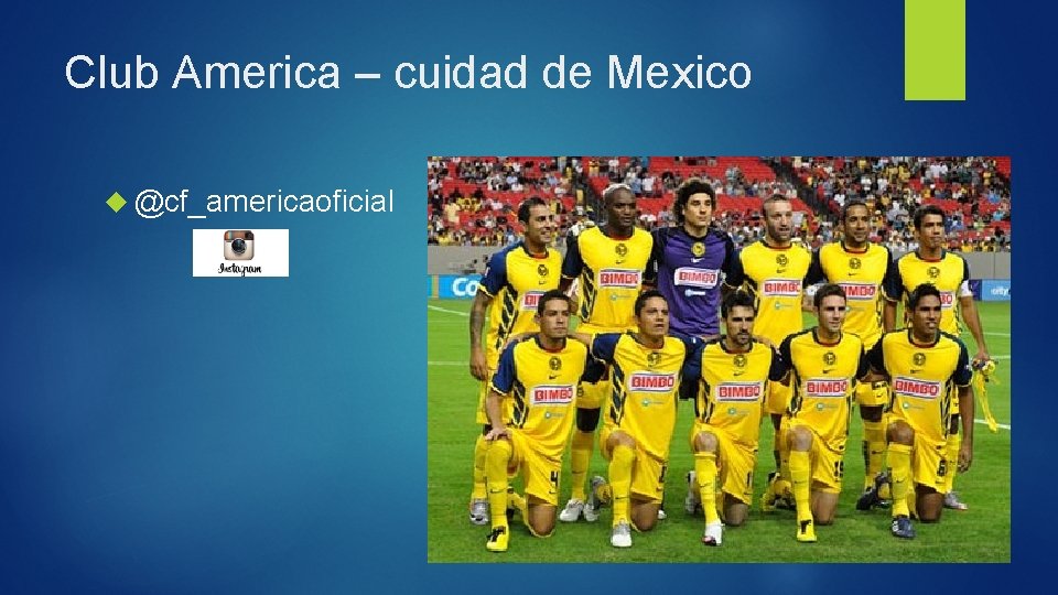 Club America – cuidad de Mexico @cf_americaoficial 