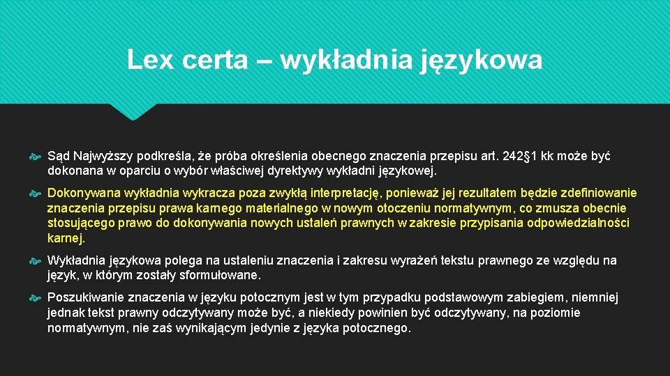 Lex certa – wykładnia językowa Sąd Najwyższy podkreśla, że próba określenia obecnego znaczenia przepisu