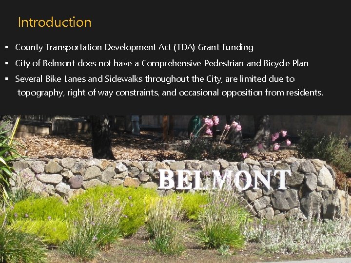 Introduction § County Transportation Development Act (TDA) Grant Funding § City of Belmont does