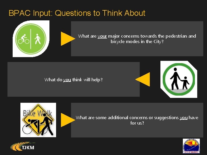 BPAC Input: Questions to Think About What are your major concerns towards the pedestrian