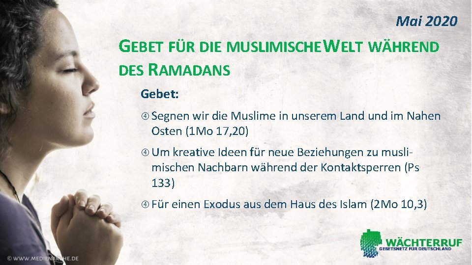 Mai 2020 GEBET FÜR DIE MUSLIMISCHE WELT WÄHREND DES RAMADANS Gebet: Segnen wir die