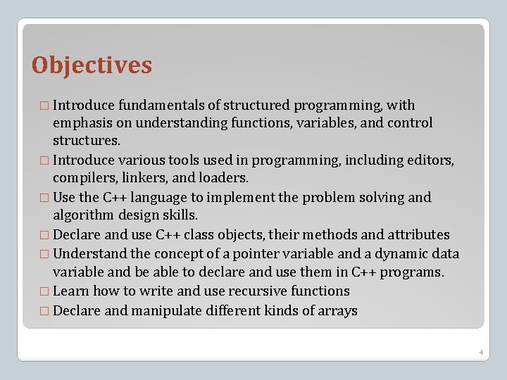 Objectives � Introduce fundamentals of structured programming, with emphasis on understanding functions, variables, and