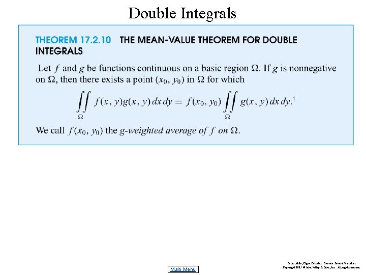 Double Integrals Main Menu Salas, Hille, Etgen Calculus: One and Several Variables Copyright 2007