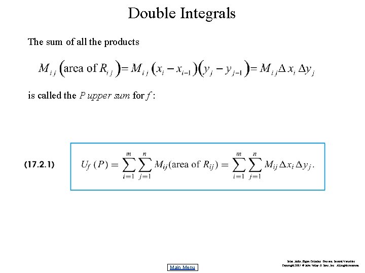 Double Integrals The sum of all the products is called the P upper sum