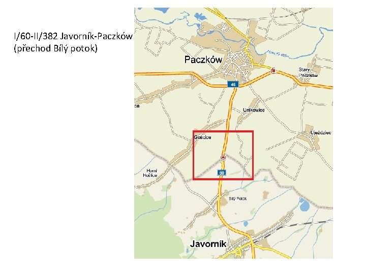 I/60 -II/382 Javorník-Paczków (přechod Bílý potok) 