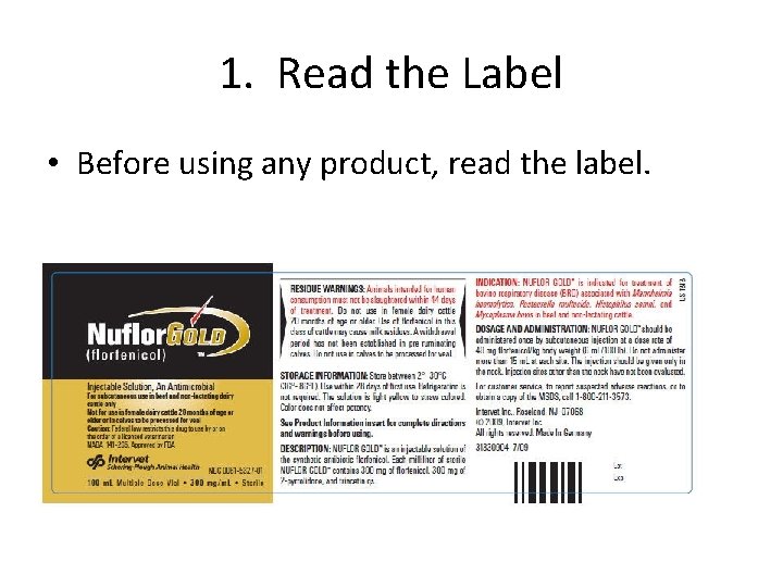 1. Read the Label • Before using any product, read the label. 
