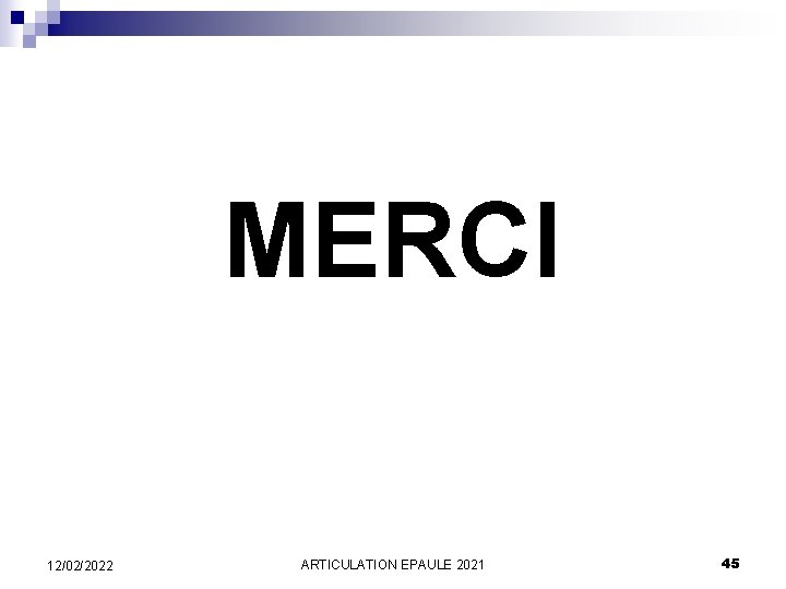 MERCI 12/02/2022 ARTICULATION EPAULE 2021 45 