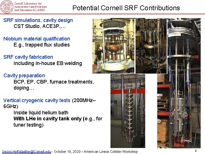 Potential Cornell SRF Contributions SRF simulations, cavity design CST Studio, ACE 3 P, …
