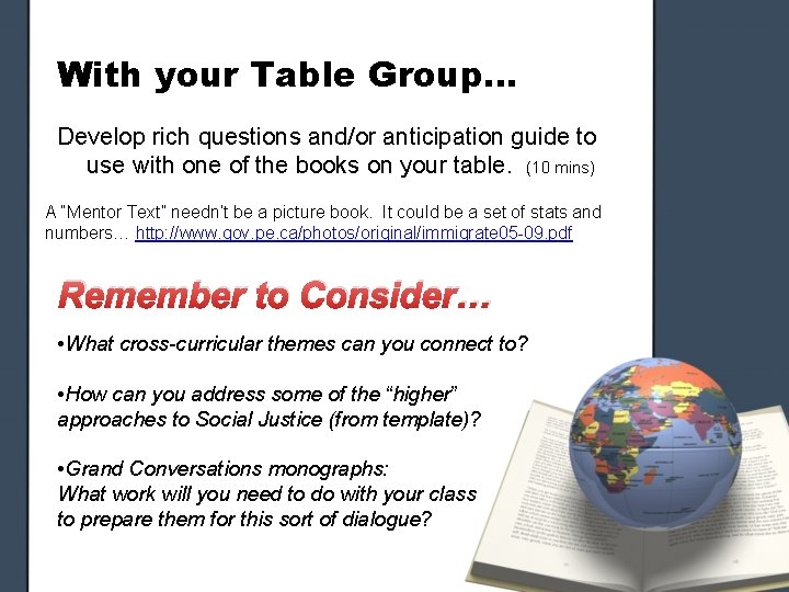 With your Table Group… Develop rich questions and/or anticipation guide to use with one