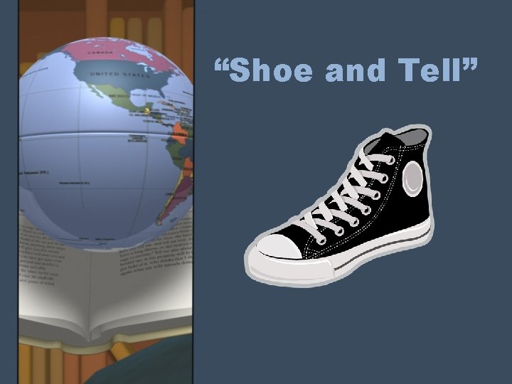 “Shoe and Tell” 