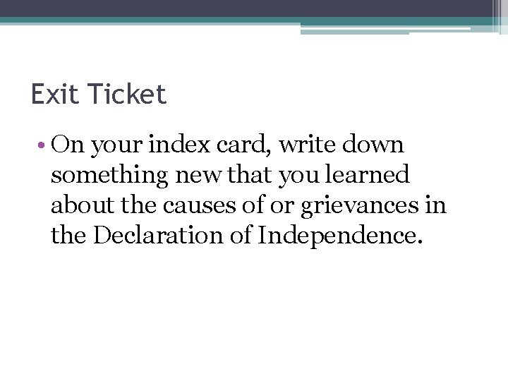 Exit Ticket • On your index card, write down something new that you learned