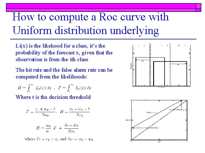 How to compute a Roc curve with Uniform distribution underlying Li(x) is the likehood