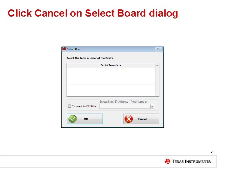 Click Cancel on Select Board dialog 21 