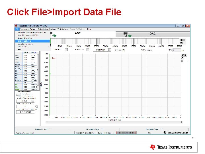 Click File>Import Data File 22 